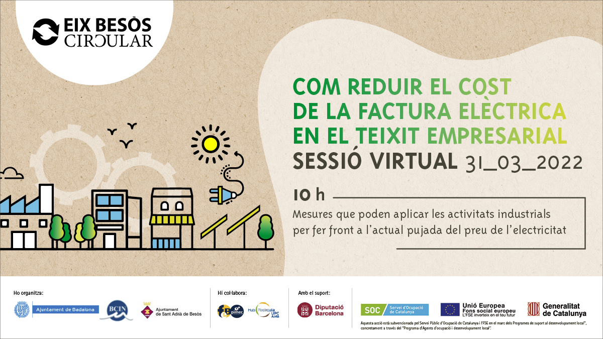 Read more about the article Nova sessió virtual “Com reduir el cost de la factura elèctrica en el teixit empresarial” de l’Eix Besòs Circular.